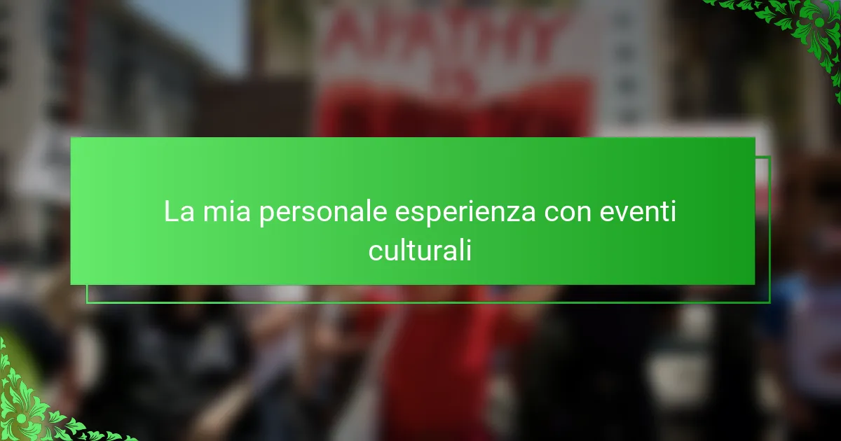 La mia personale esperienza con eventi culturali