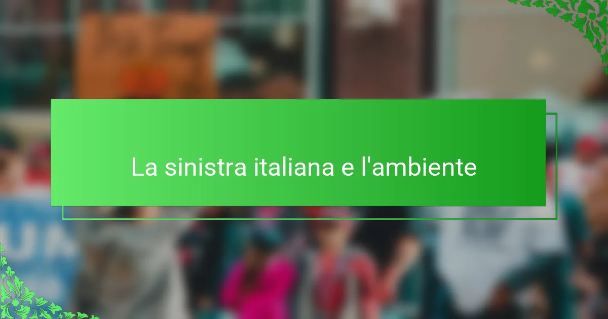 La sinistra italiana e l'ambiente