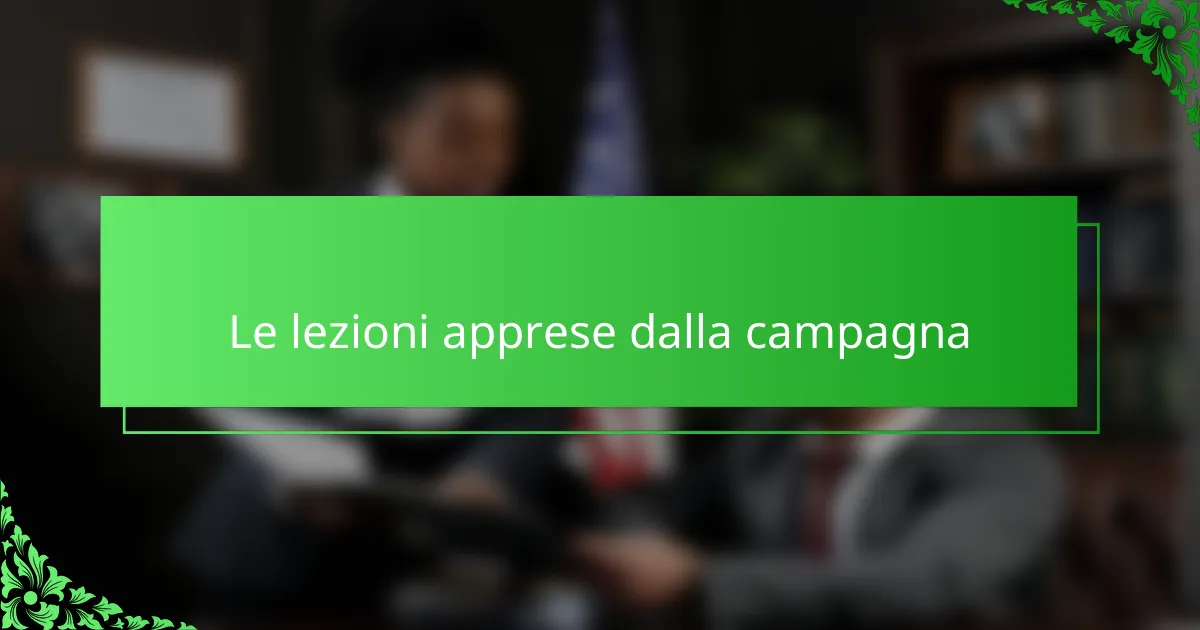 Le lezioni apprese dalla campagna