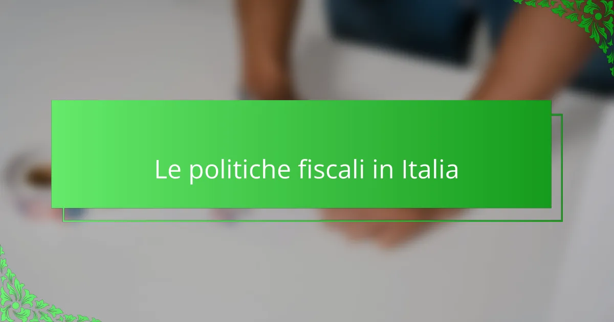Le politiche fiscali in Italia