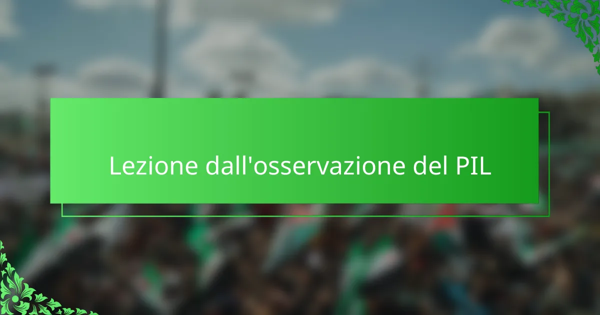 Lezione dall'osservazione del PIL