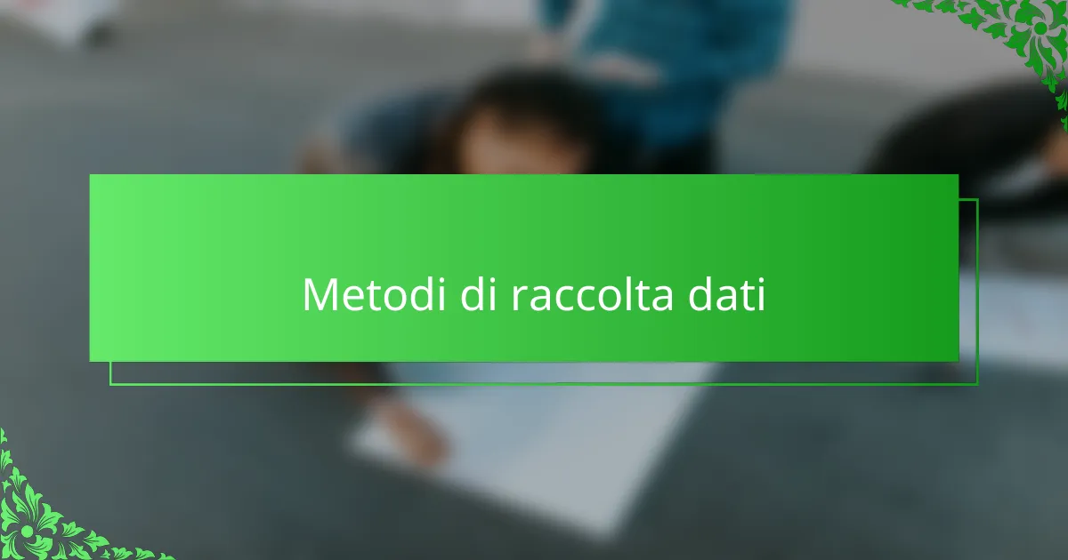 Metodi di raccolta dati