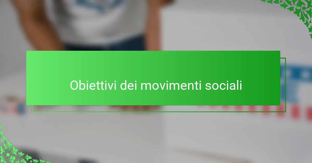 Obiettivi dei movimenti sociali