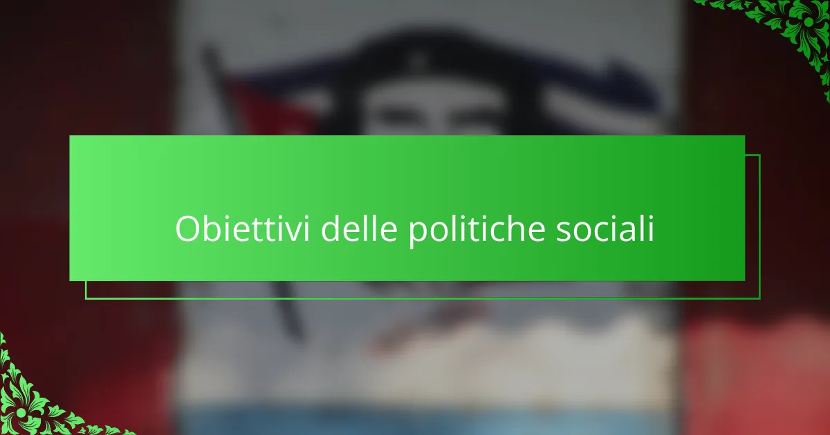 Obiettivi delle politiche sociali