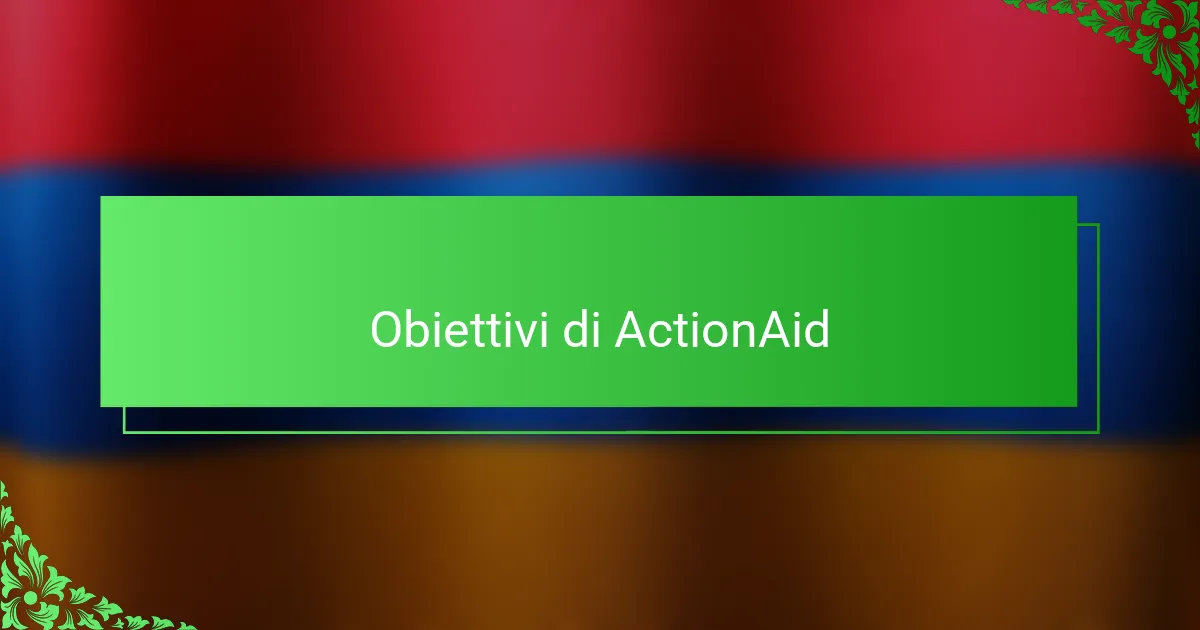 Obiettivi di ActionAid