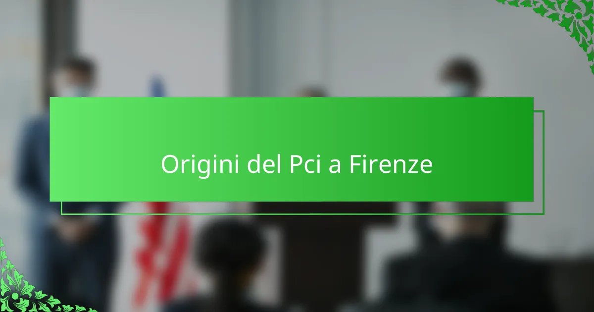 Origini del Pci a Firenze