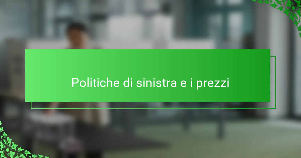 Politiche di sinistra e i prezzi