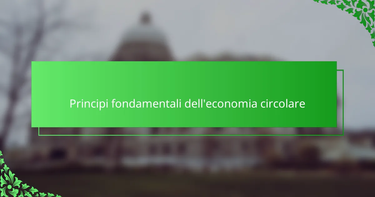 Principi fondamentali dell'economia circolare