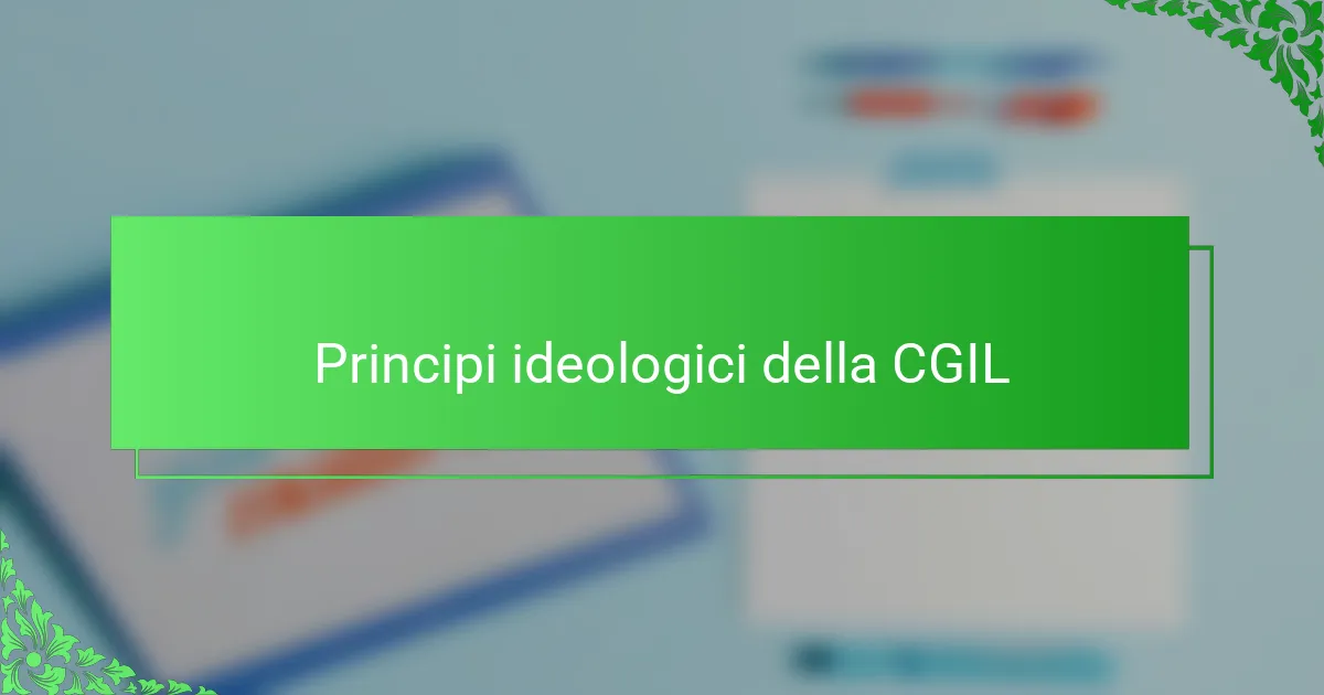 Principi ideologici della CGIL