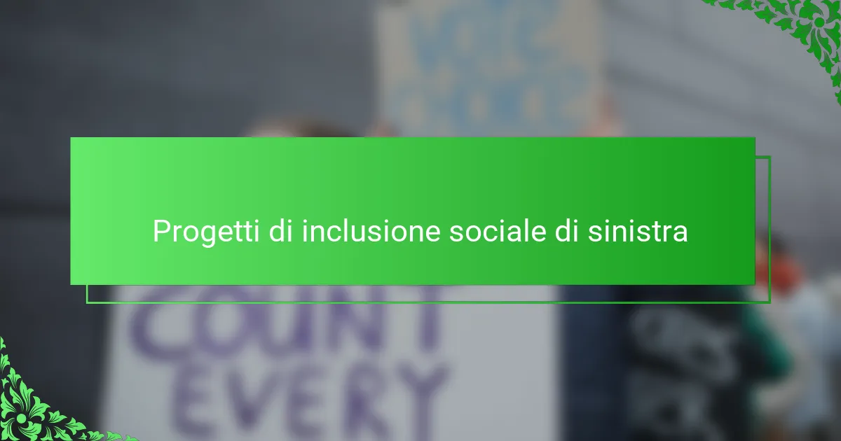 Progetti di inclusione sociale di sinistra