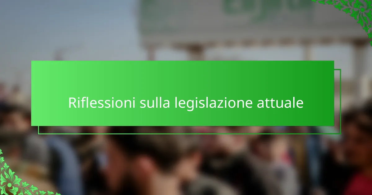 Riflessioni sulla legislazione attuale