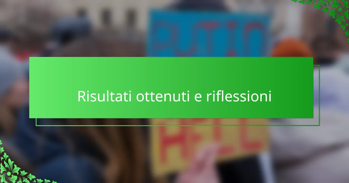 Risultati ottenuti e riflessioni