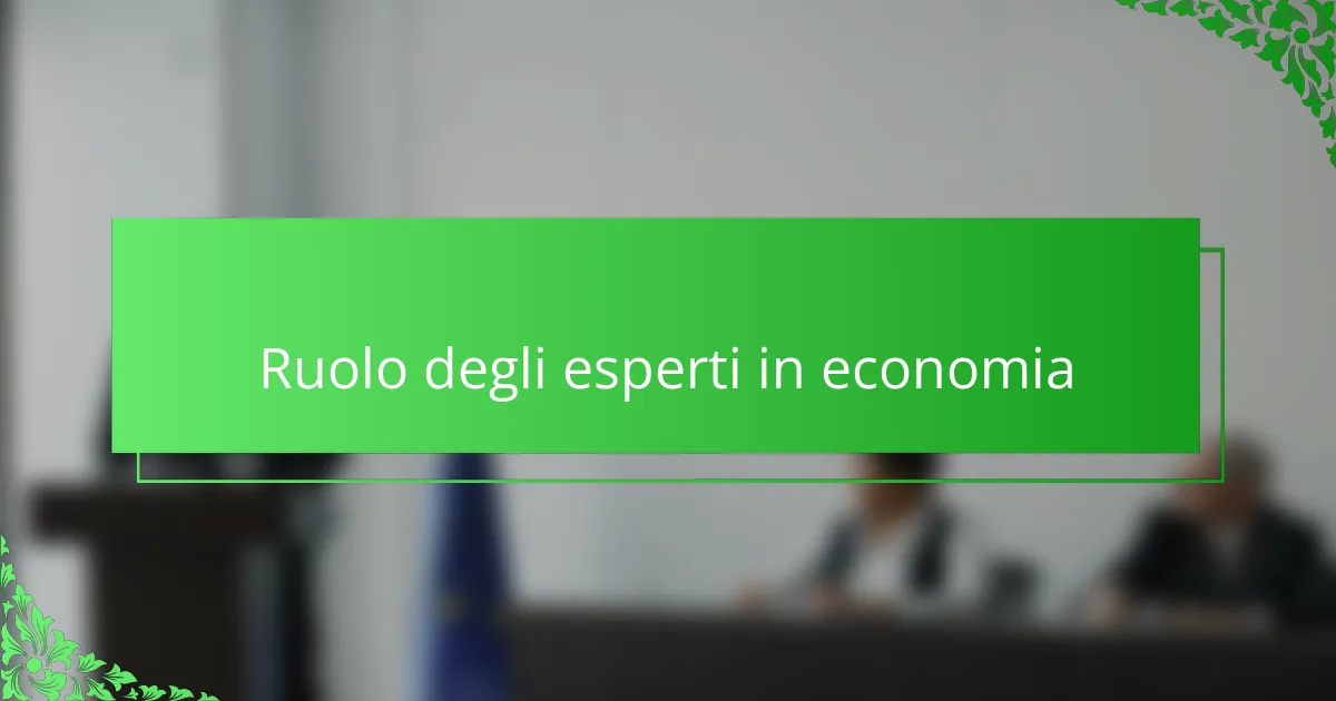 Ruolo degli esperti in economia