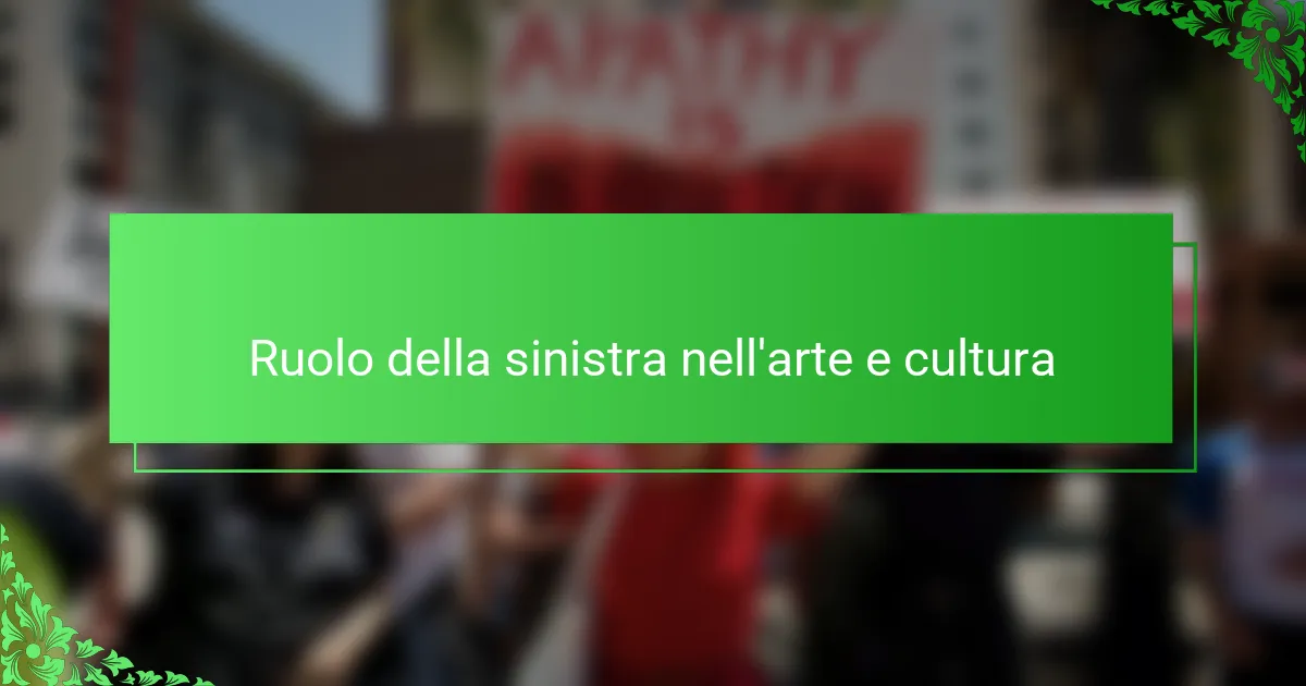 Ruolo della sinistra nell'arte e cultura
