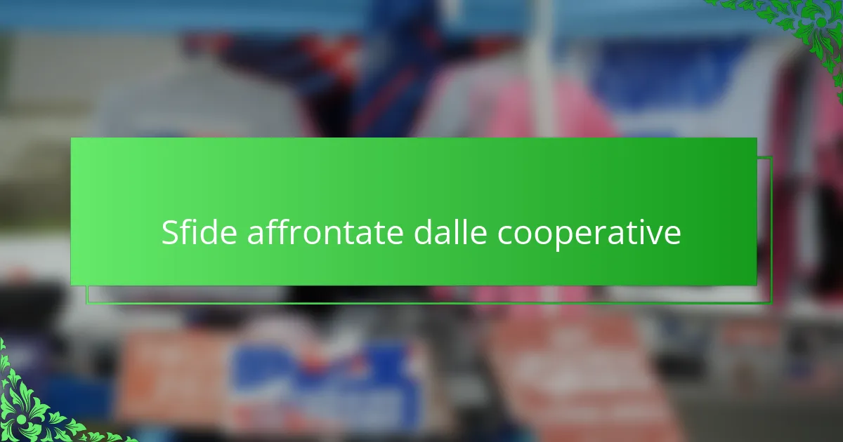 Sfide affrontate dalle cooperative