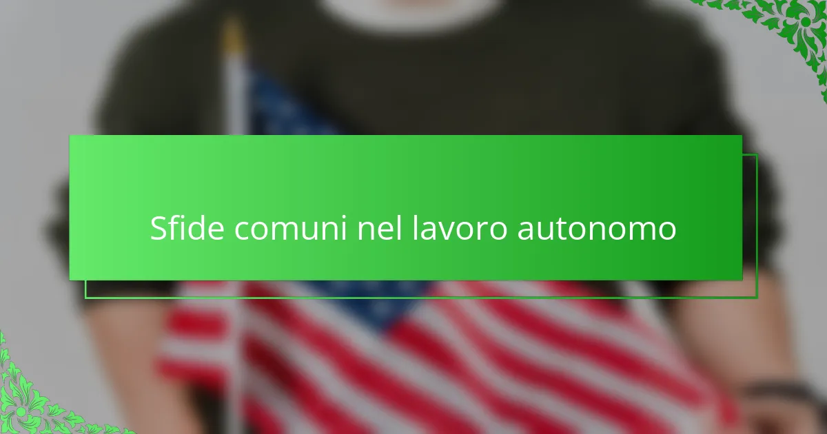Sfide comuni nel lavoro autonomo