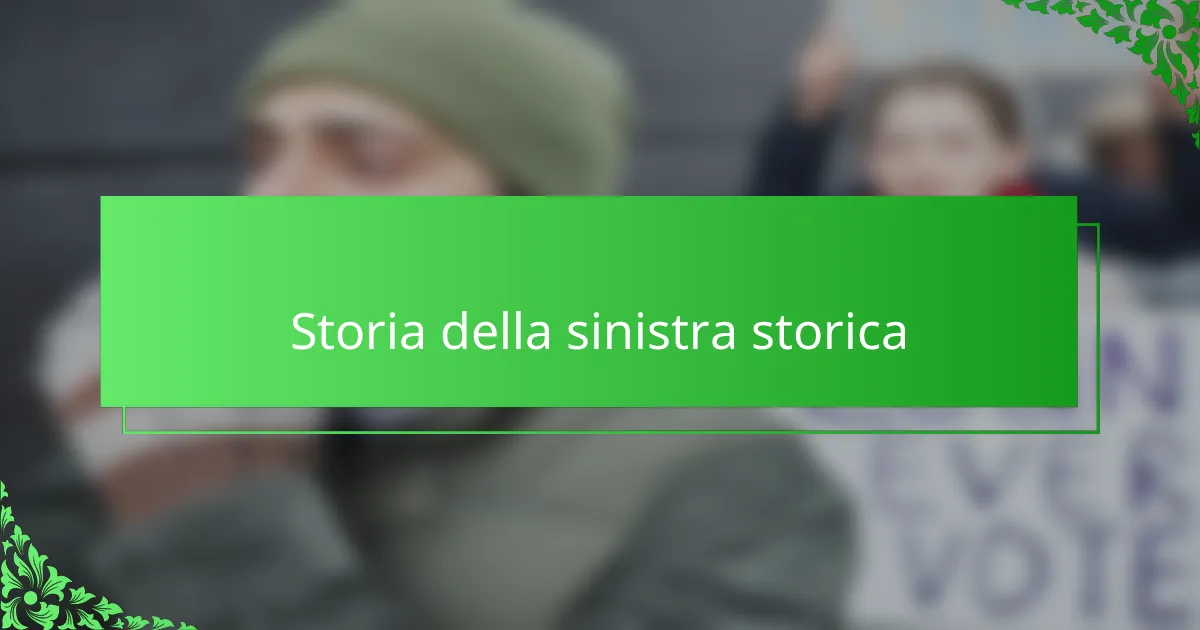 Storia della sinistra storica