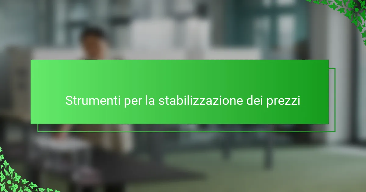 Strumenti per la stabilizzazione dei prezzi