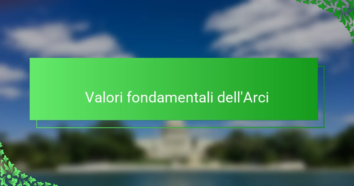 Valori fondamentali dell'Arci